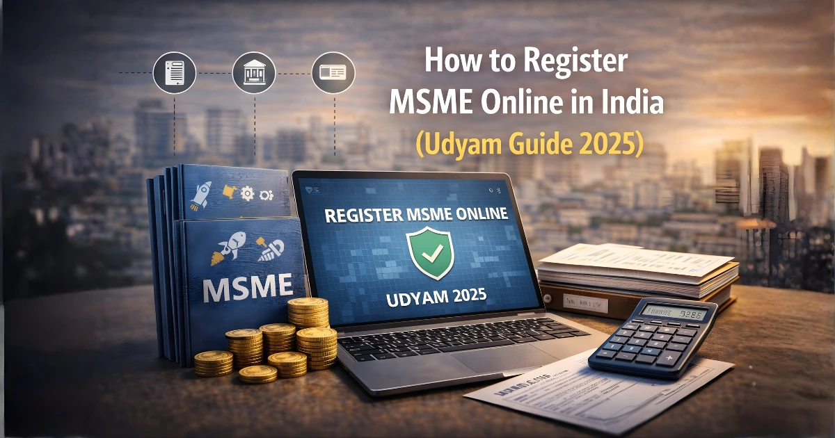 How to Register MSME Online in India (Udyam Guide 2025)