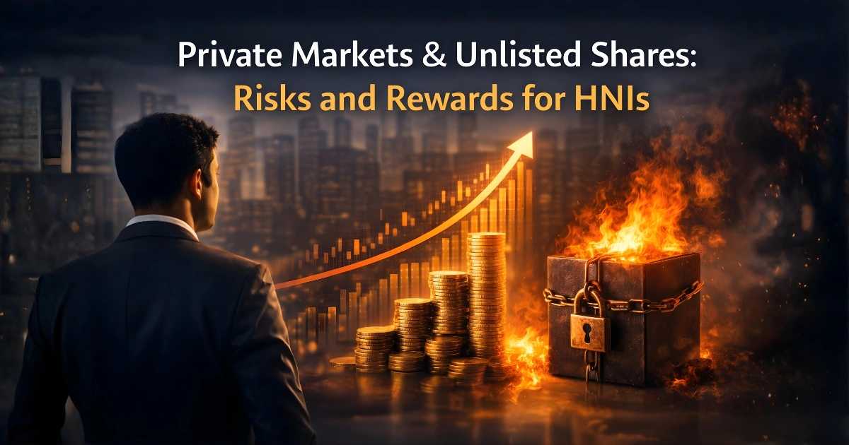 Private Markets & Unlisted Shares: Risks and Rewards for HNIs