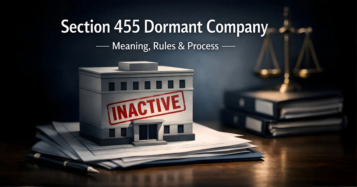 Section 455 Dormant Company — Meaning, Rules & Process