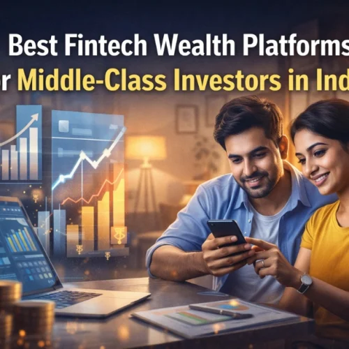 Best Fintech Wealth Platforms for Middle-Class Investors in India