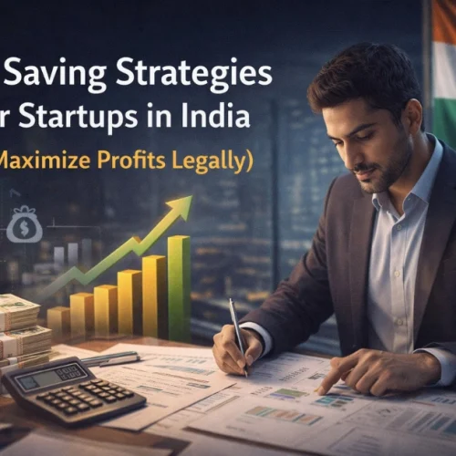 Tax Saving Strategies for Startups in India (Profits Legally)
